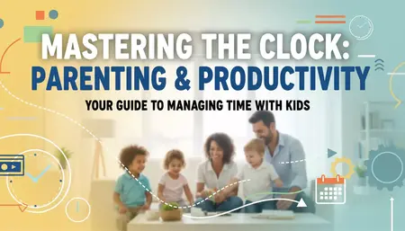 How to Improve Your Time Management for Working Parents