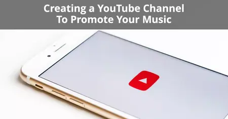 How to Create a YouTube Channel for Music