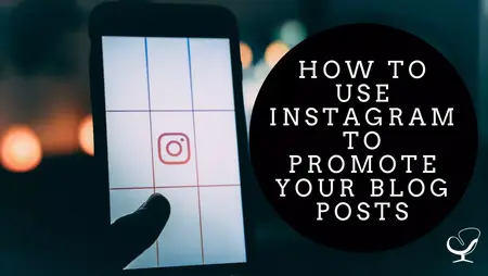 How to Use Instagram to Promote Your Blog