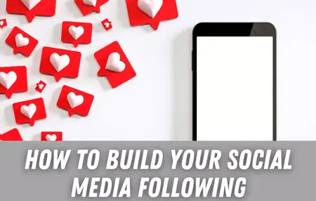 How to Build a Social Media Following