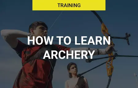 How to Learn to Play Archery