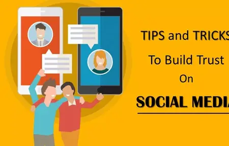 How to Use Social Media to Build Trust with Your Audience