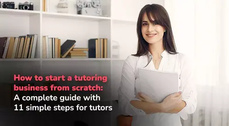 How to Start a Tutoring Business