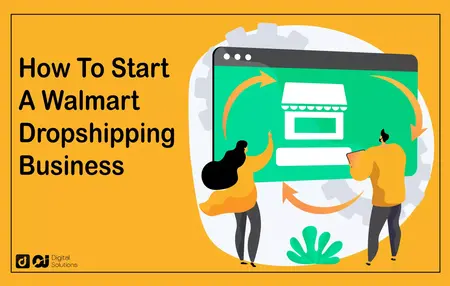 How to Start a Dropshipping Business with Walmart