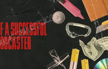 How to Be a Successful Podcaster