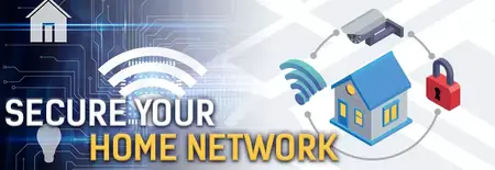 How to Create a Secure Home Network