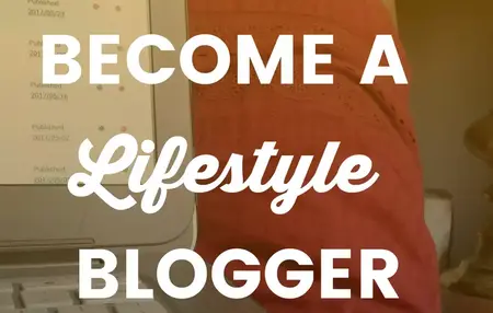 How to Become a Lifestyle Blogger