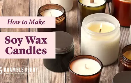 How to Make Candles from Soy Wax
