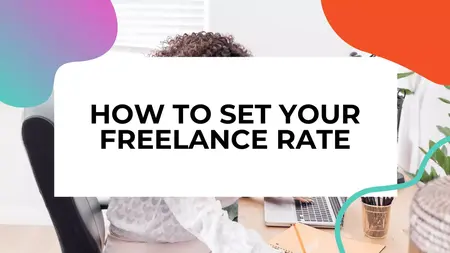 How to Set Your Freelance Rates