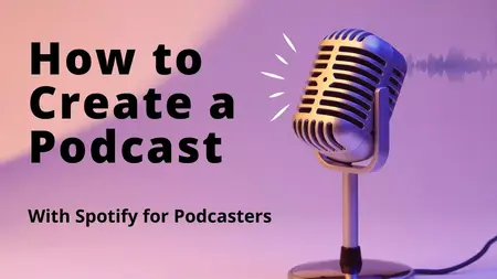 How to Create a Podcast on Spotify