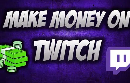 How to Make Money on Twitch