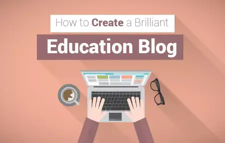 How to Start a Blog for Education