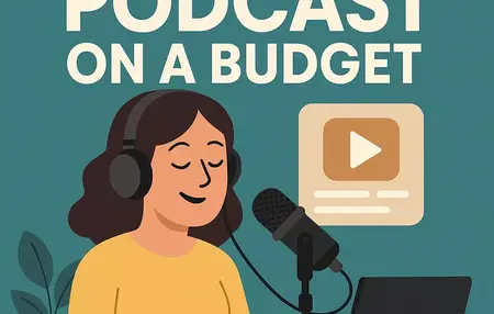 How to Start a Podcast on a Budget
