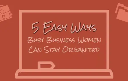 How to Stay Organized in a Busy Life