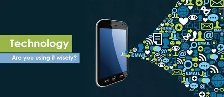 How to Use Technology Wisely