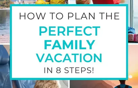 How to Plan a Family Vacation