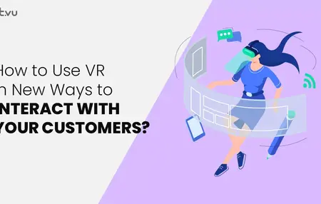 How to Use Virtual Reality for Marketing
