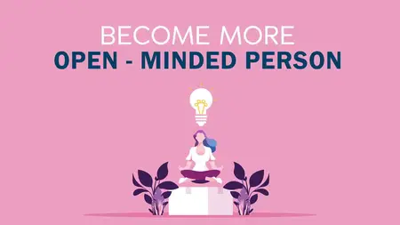 How to Be More Open-Minded