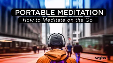 How to Meditate on the Go