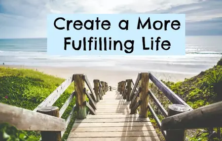 How to Live a More Fulfilling Life