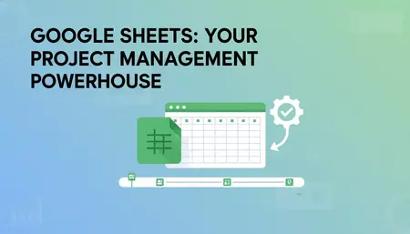 How to Use Google Sheets for Project Management