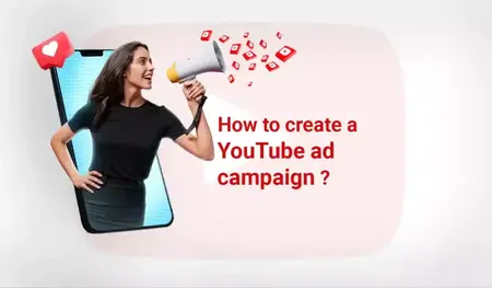 How to Create a Successful YouTube Ad Campaign
