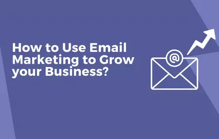 How to Use Email Marketing for Business Growth