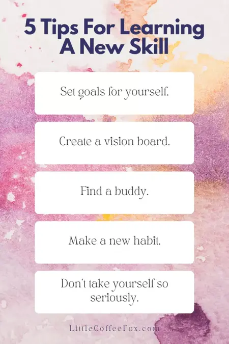 How to Learn a New Skill