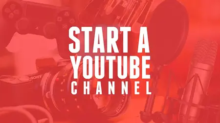 How to Start a Successful YouTube Channel