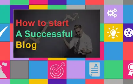 How to Start a Successful Blog for Beginners