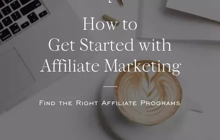 How to Get Started with Affiliate Marketing