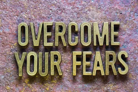 How to Overcome Your Fears