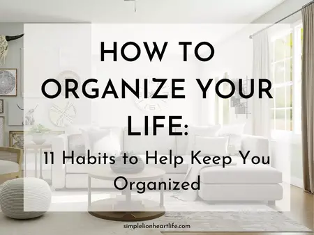 How to Organize Your Life