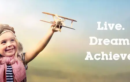 How to Achieve Your Dreams