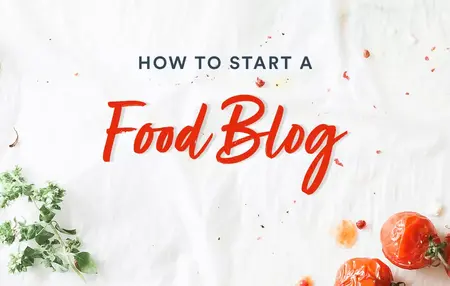 How to Start a Food Blog