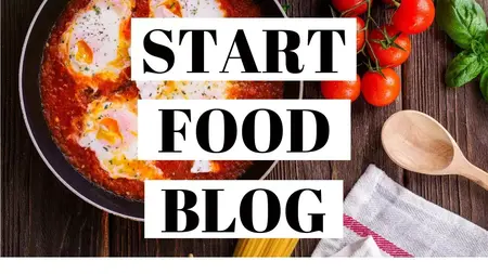 How to Start a Food Blog for Beginners