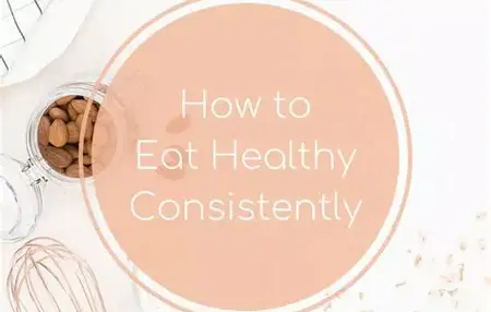 How to Make Healthy Eating Habits Stick
