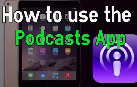 How to Use a Podcast App to Listen to Podcasts