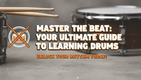 How to Learn to Play the Drums