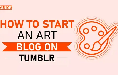 How to Start a Blog on Tumblr