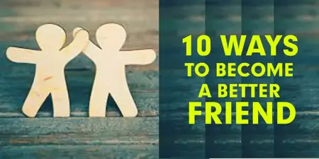 How to Be a Better Friend