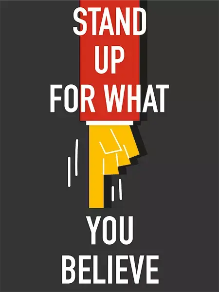 How to Stand Up for What You Believe In