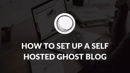 How to Start a Successful Blog on Ghost