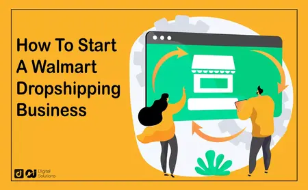How to Start a Dropshipping Business with Walmart