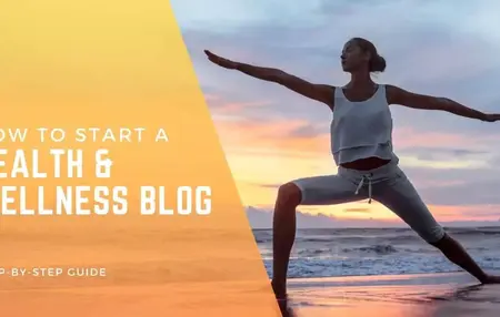 How to Start a Health and Wellness Blog