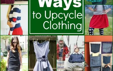 How to Upcycle Old Clothing into New Items