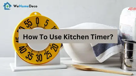 How to Use a Kitchen Timer