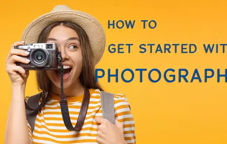 How to Get Started in Photography