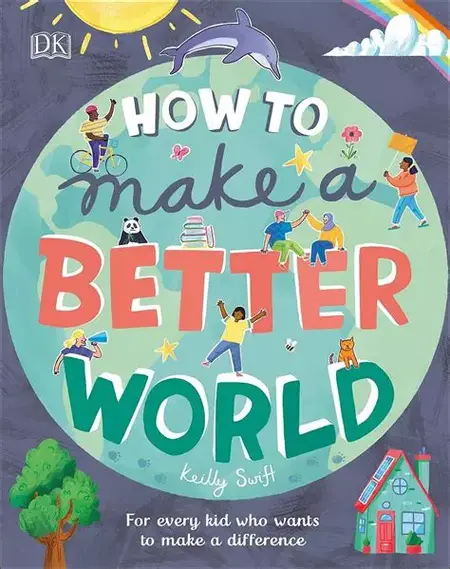 How to Build a Better World