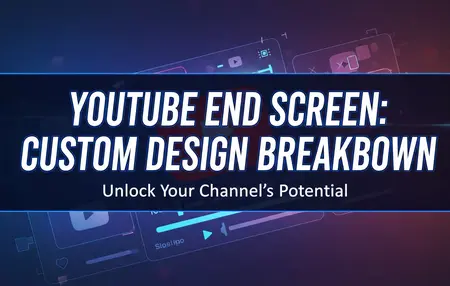 How to Create a YouTube End Screen with a Custom Design